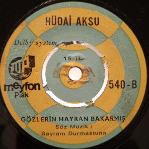Hüdai Aksu - Derdimi Deşme Meyhaneci / Gözlerin Hayran Bakarmış - 45'lik Hüdai Aksu - Derdimi Deşme Meyhaneci / Gözlerin Hayran Bakarmış - 45'lik