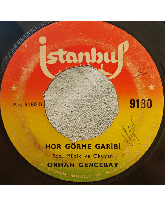 Orhan Gencebay - Ben Eski Halimle Daha Mesuttum / Hor Görme Garibi - 45'lik Orhan Gencebay - Ben Eski Halimle Daha Mesuttum / Hor Görme Garibi - 45'lik