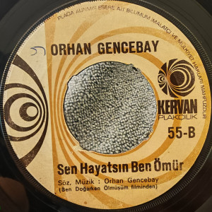 Orhan Gencebay - Ben Doğarken Ölmüşüm / Sen Hayatsın Ben Ömür - 45'lik Orhan Gencebay - Ben Doğarken Ölmüşüm / Sen Hayatsın Ben Ömür - 45'lik