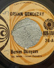 Orhan Gencebay - Benim Dünyam / Sevmiyorum Deme - 45'lik Orhan Gencebay - Benim Dünyam / Sevmiyorum Deme - 45'lik