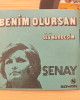 Şenay - Benim Olursan / Sev Kardeşim - 45'lik Şenay - Benim Olursan / Sev Kardeşim - 45'lik