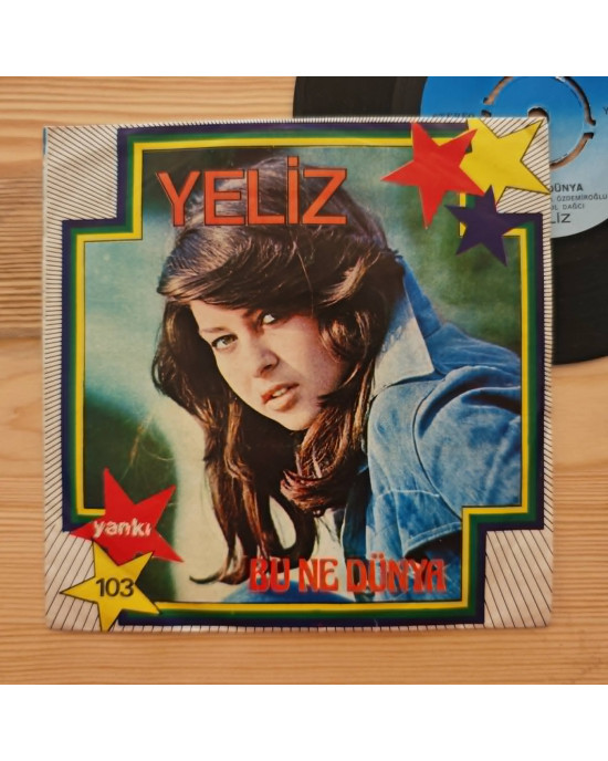 Yeliz - Bu Ne Dünya / Yalan - 45'lik Yeliz - Bu Ne Dünya / Yalan - 45'lik