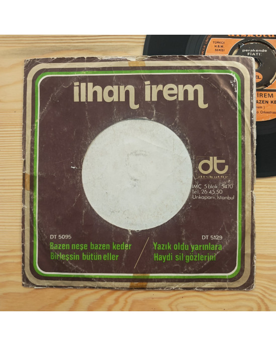 İlhan İrem - Bazen Neşe Bazen Keder / Birleşsin Bütün Eller - 45’lik İlhan İrem - Bazen Neşe Bazen Keder / Birleşsin Bütün Eller - 45’lik