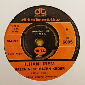 İlhan İrem - Bazen Neşe Bazen Keder / Birleşsin Bütün Eller - 45’lik