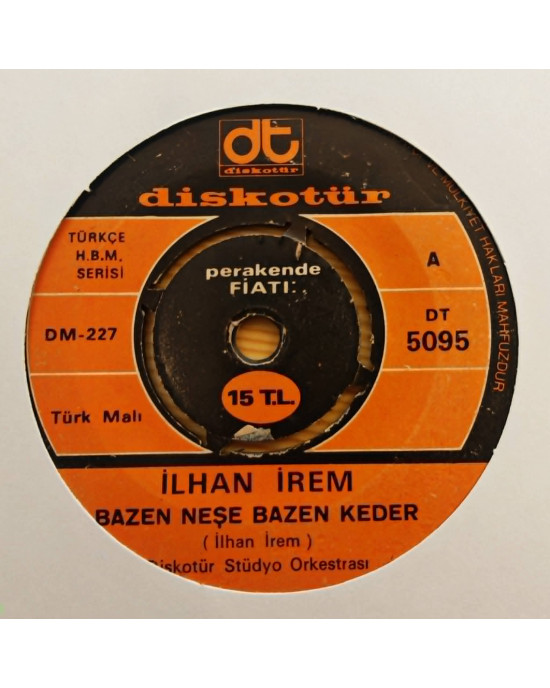 İlhan İrem - Bazen Neşe Bazen Keder / Birleşsin Bütün Eller - 45’lik İlhan İrem - Bazen Neşe Bazen Keder / Birleşsin Bütün Eller - 45’lik