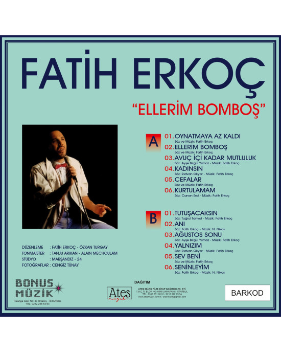 Fatih Erkoç - Ellerim Bomboş Fatih Erkoç - Ellerim Bomboş