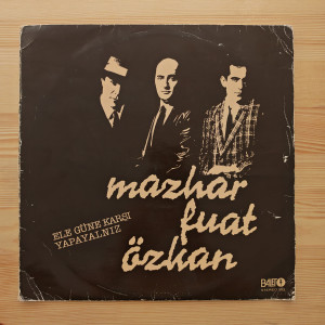 Mazhar Fuat Özkan - Ele Güne Karşı Yapayalnız - 1984, Türkiye