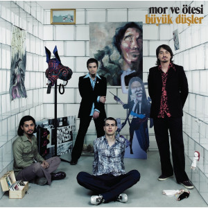 Mor ve Ötesi - Büyük Düşler