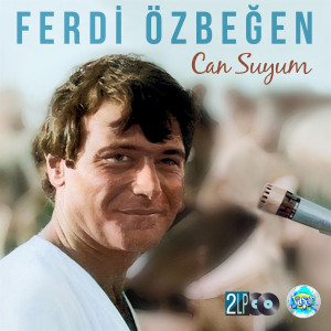 Ferdi Özbeğen - Can Suyum Ferdi Özbeğen - Can Suyum