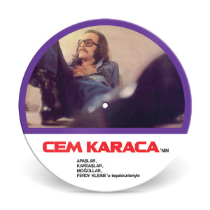 Cem Karaca - Apaşlar, Kardaşlar, Moğollar ve Ferdy Klein'a Teşekkürleriyle - Picture Disc