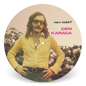 Cem Karaca - Nem Kaldi? - Picture Disc