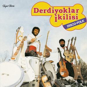 Derdiyoklar Ikilisi - Disco Folk