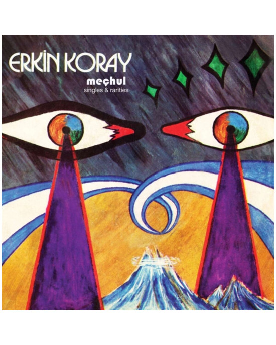 Erkin Koray - Meçhul: Singles & Rarities Erkin Koray - Meçhul: Singles & Rarities